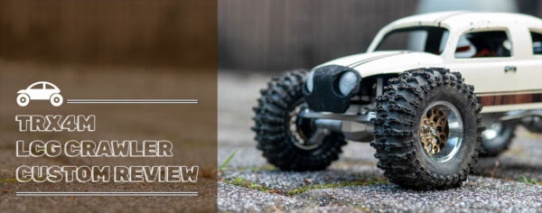 TRX4M LCG Crawlerのカスタムまとめ